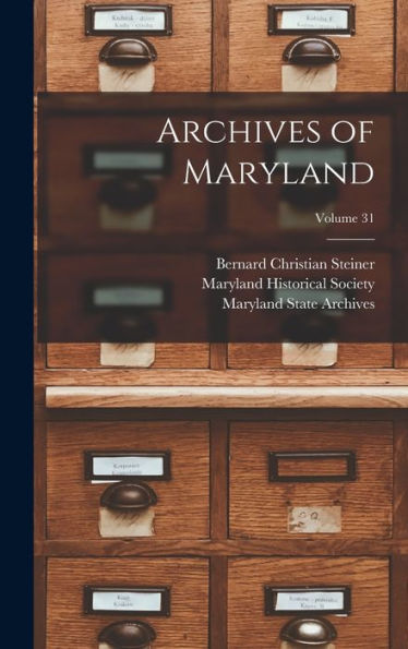 Archives Of Maryland; Volume 31 - 9781018482491