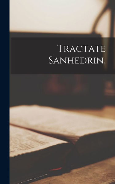 Tractate Sanhedrin, - 9781018485690