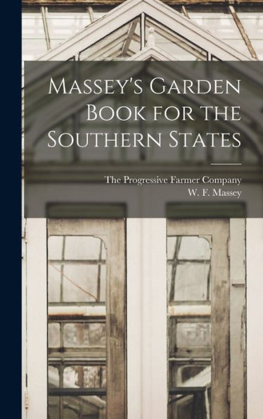 Massey's Garden Book For The Southern States - 9781018485874