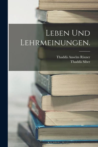 Leben Und Lehrmeinungen. (German Edition) - 9781018486710