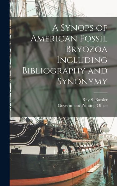 A Synops Of American Fossil Bryozoa Including Bibliography And Synonymy - 9781018488677