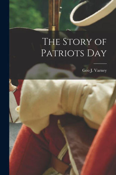 The Story Of Patriots Day - 9781018489193