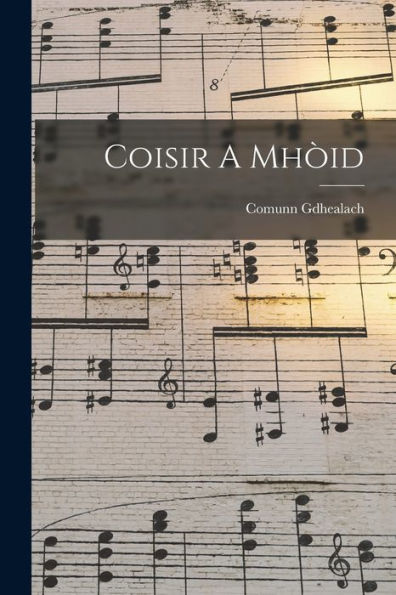 Coisir A Mhòid (Scots Gaelic Edition)