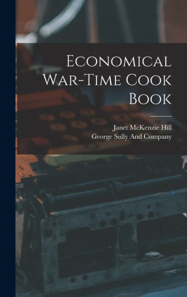 Economical War-Time Cook Book - 9781018489704