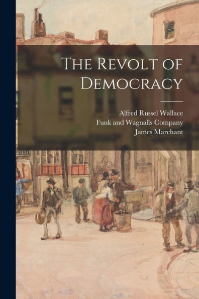 The Revolt Of Democracy - 9781018490892