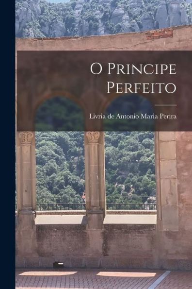 O Principe Perfeito (Portuguese Edition) - 9781018492483