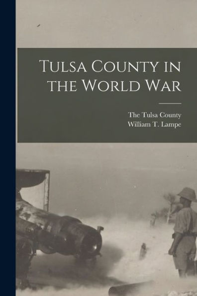 Tulsa County In The World War - 9781018492674