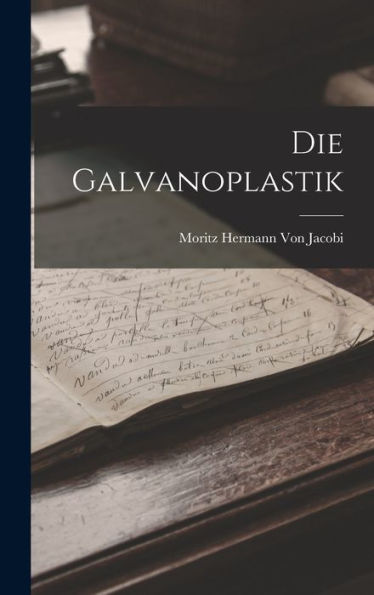 Die Galvanoplastik (German Edition) - 9781018493855