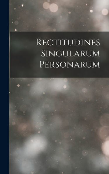 Rectitudines Singularum Personarum (German Edition) - 9781018494159