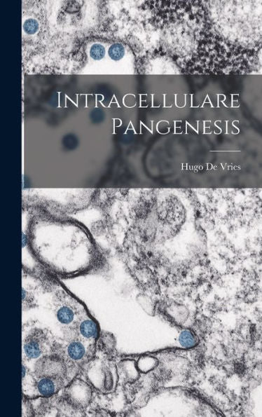 Intracellulare Pangenesis - 9781018495705