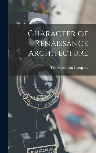 Character Of Renaissance Architecture - 9781018496160