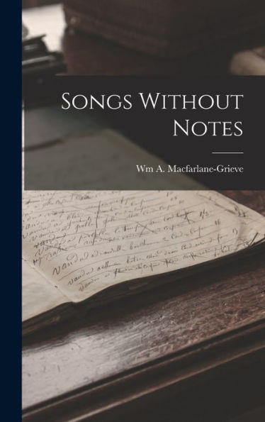 Songs Without Notes - 9781018497884