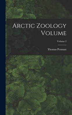 Arctic Zoology Volume; Volume 2 - 9781018504575