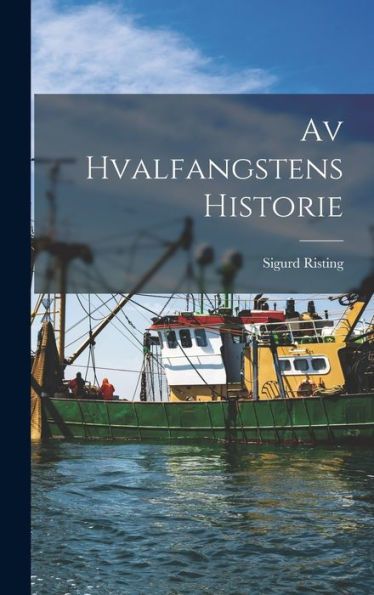 Av Hvalfangstens Historie (Norwegian Edition) - 9781018505022