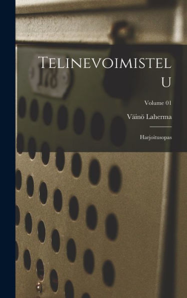Telinevoimistelu: Harjoitusopas; Volume 01 (Finnish Edition) - 9781018510088