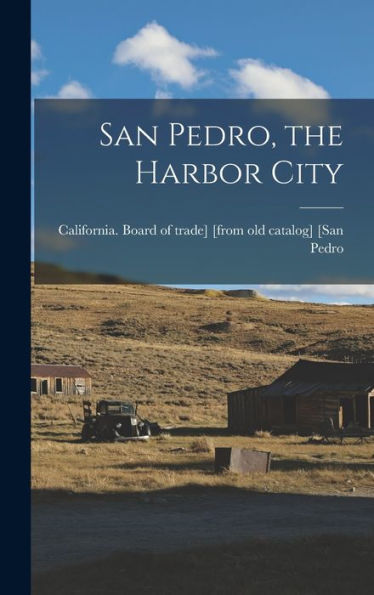 San Pedro, The Harbor City - 9781018516424