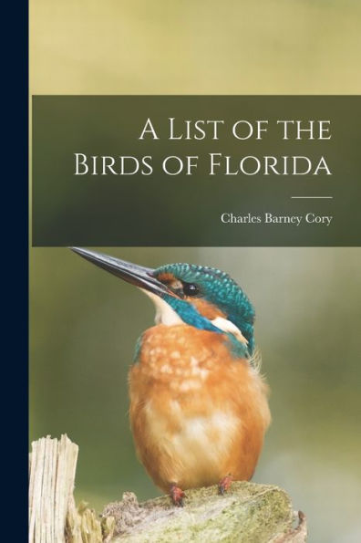 A List Of The Birds Of Florida - 9781018516790