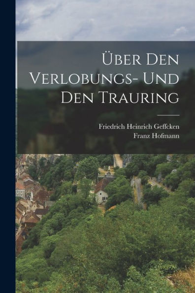 Über Den Verlobungs- Und Den Trauring (German Edition) - 9781018518794