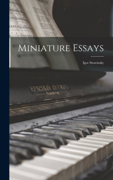Miniature Essays: Igor Stravinsky - 9781018537641