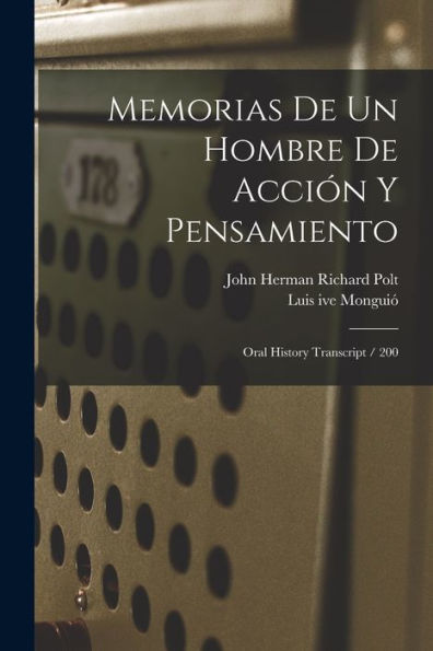 Memorias De Un Hombre De Acción Y Pensamiento: Oral History Transcript / 200 (Spanish Edition) - 9781018542621