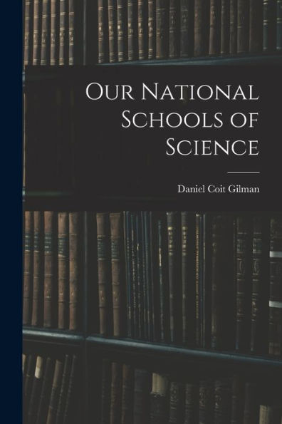 Our National Schools Of Science - 9781018546414