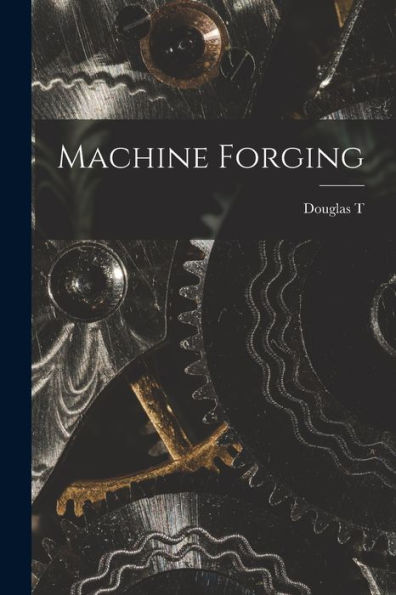 Machine Forging - 9781018548111
