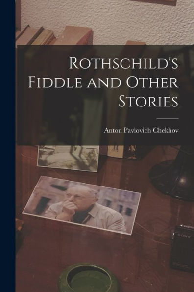 Rothschild's Fiddle And Other Stories - 9781018549200