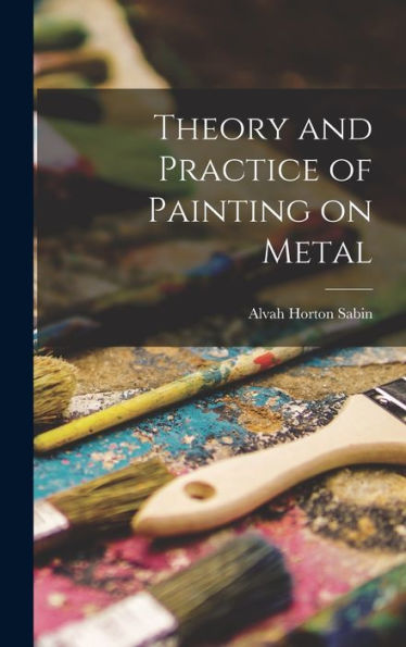 Theory And Practice Of Painting On Metal - 9781018549439