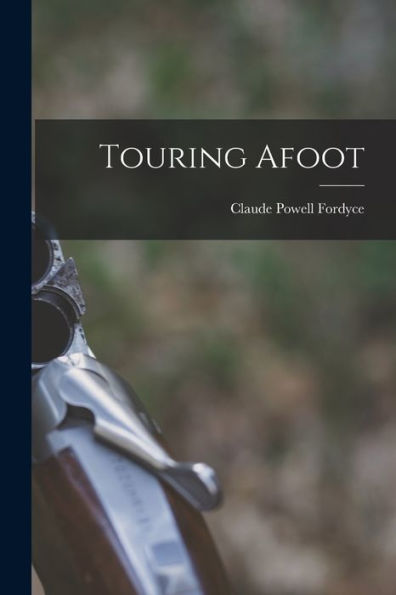 Touring Afoot - 9781018553108