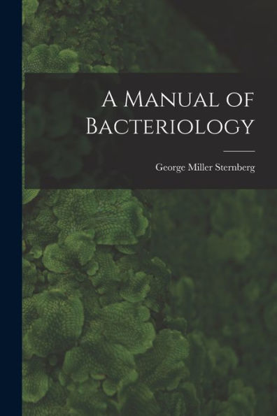 A Manual Of Bacteriology - 9781018553115