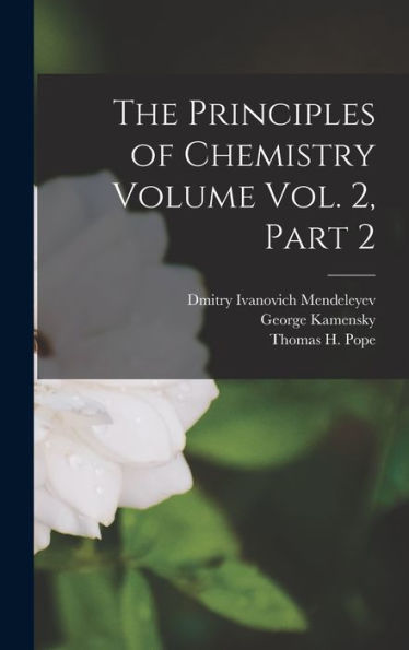 The Principles Of Chemistry Volume Vol. 2, Part 2 - 9781018553764