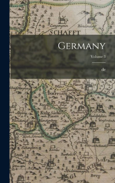 Germany; Volume 3 - 9781018554143