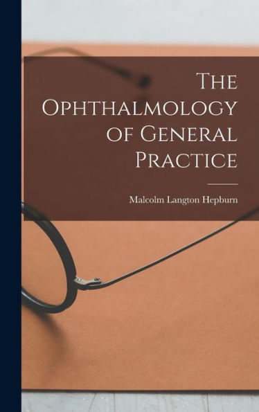 The Ophthalmology Of General Practice