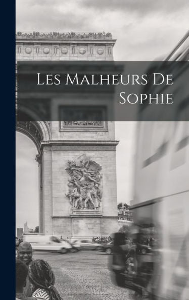 Les Malheurs De Sophie (French Edition) - 9781018561882