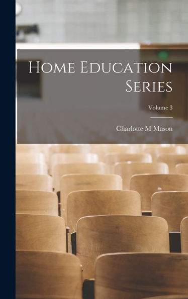 Home Education Series; Volume 3 - 9781018571331