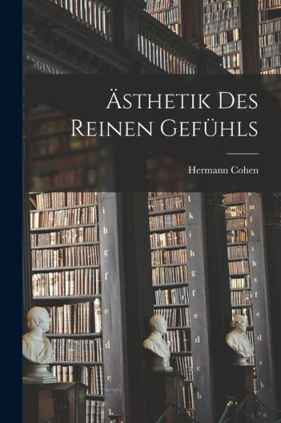 Ästhetik Des Reinen Gefühls (German Edition) - 9781018580555
