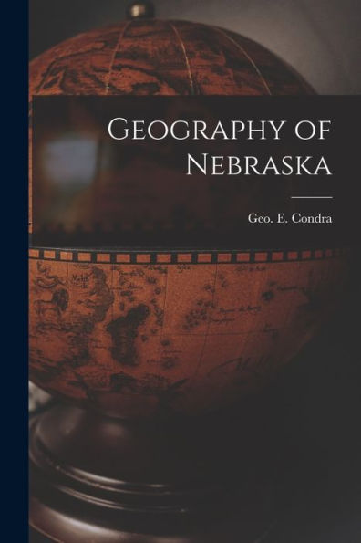 Geography Of Nebraska - 9781018589275