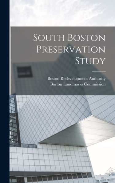 South Boston Preservation Study - 9781018591582