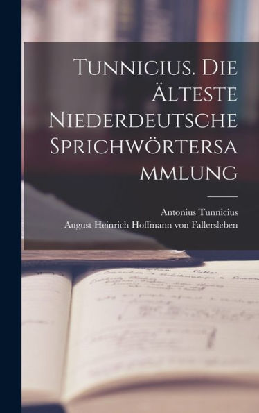 Tunnicius. Die Älteste Niederdeutsche Sprichwörtersammlung (German Edition) - 9781018591964