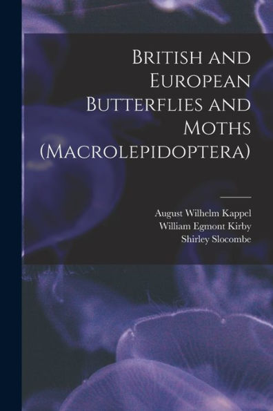 British And European Butterflies And Moths (Macrolepidoptera) - 9781018593340