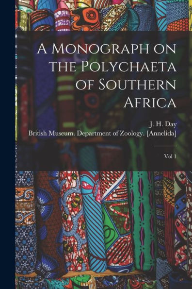 A Monograph On The Polychaeta Of Southern Africa: Vol 1 - 9781018594859