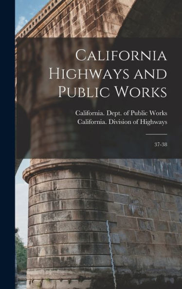 California Highways And Public Works: 37-38 - 9781018599441
