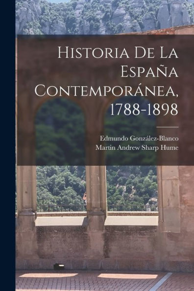 Historia De La España Contemporánea, 1788-1898 (Spanish Edition) - 9781018603278
