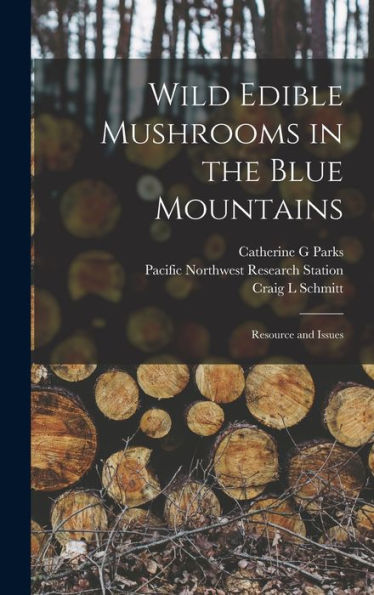 Wild Edible Mushrooms In The Blue Mountains: Resource And Issues - 9781018603933