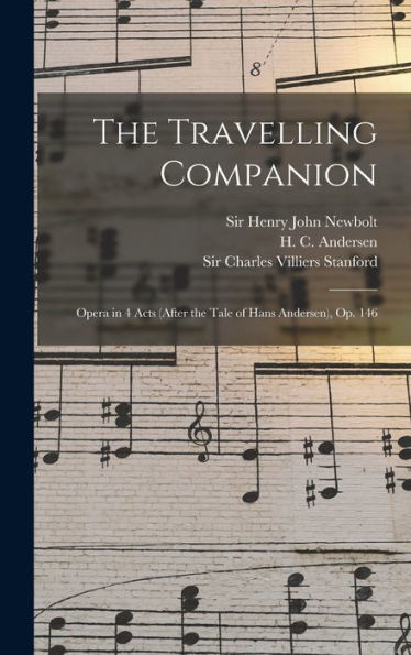 The Travelling Companion: Opera In 4 Acts (After The Tale Of Hans Andersen), Op. 146 - 9781018604046