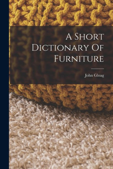 A Short Dictionary Of Furniture - 9781018612492