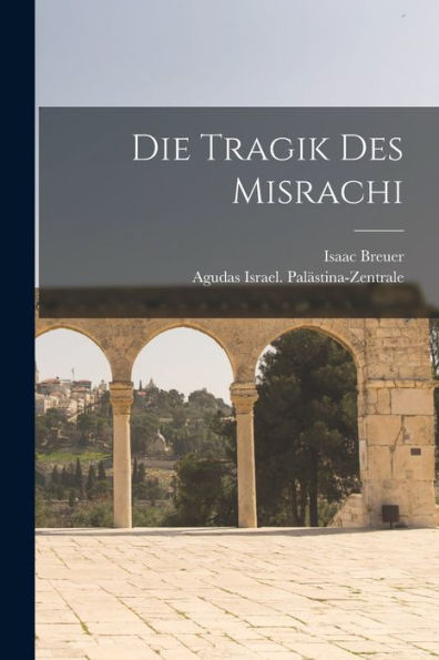 Die Tragik Des Misrachi (German Edition) - 9781018612508