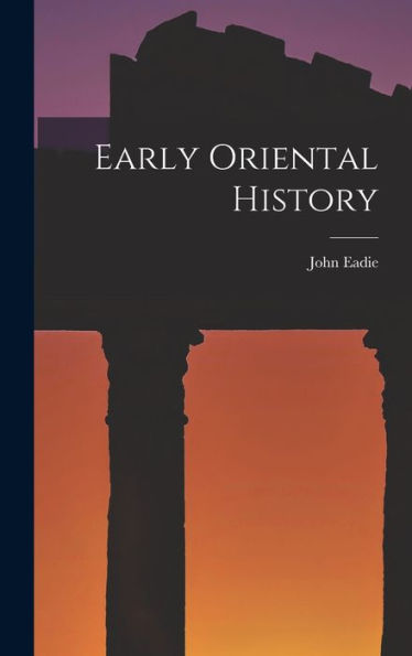 Early Oriental History - 9781018614205