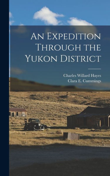 An Expedition Through The Yukon District - 9781018614458
