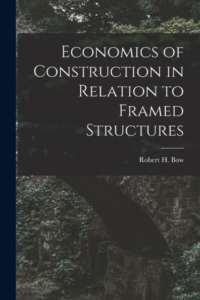 Economics Of Construction In Relation To Framed Structures - 9781018616100